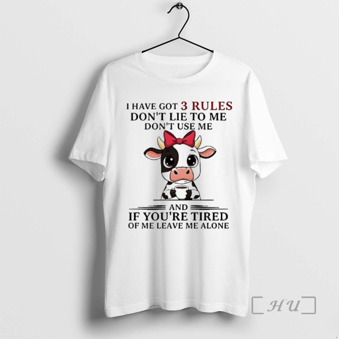 New Cow I Have Got 3 Rules Dont Lie _cf_84_ce_bf _ce_bc_ce_b5 Dont Use Me And