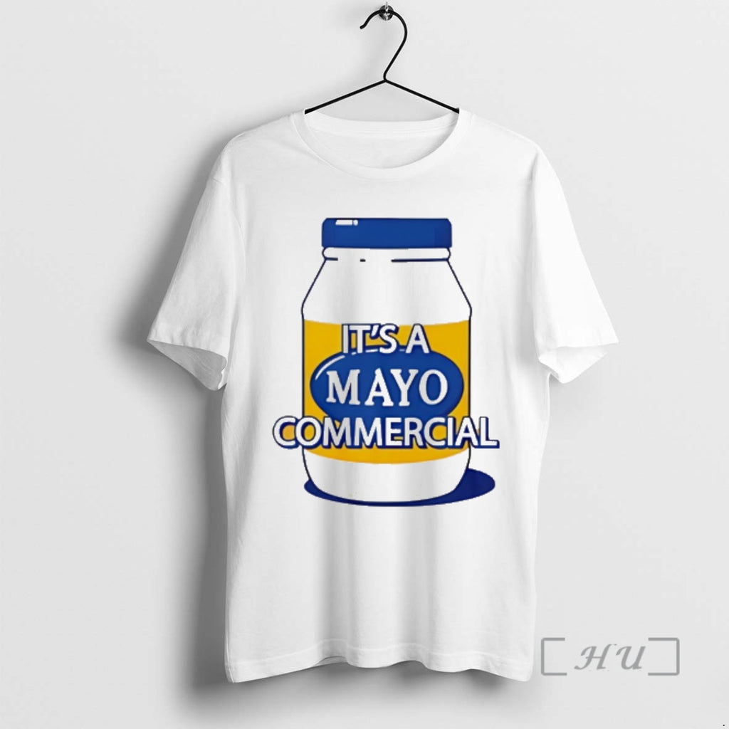 New Its A Mayo Commercial
