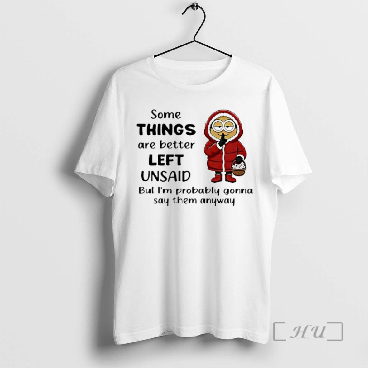 New Minion Some Things Are Better Left Unsaid Bul Im Probably Gonna Say Them Anyway