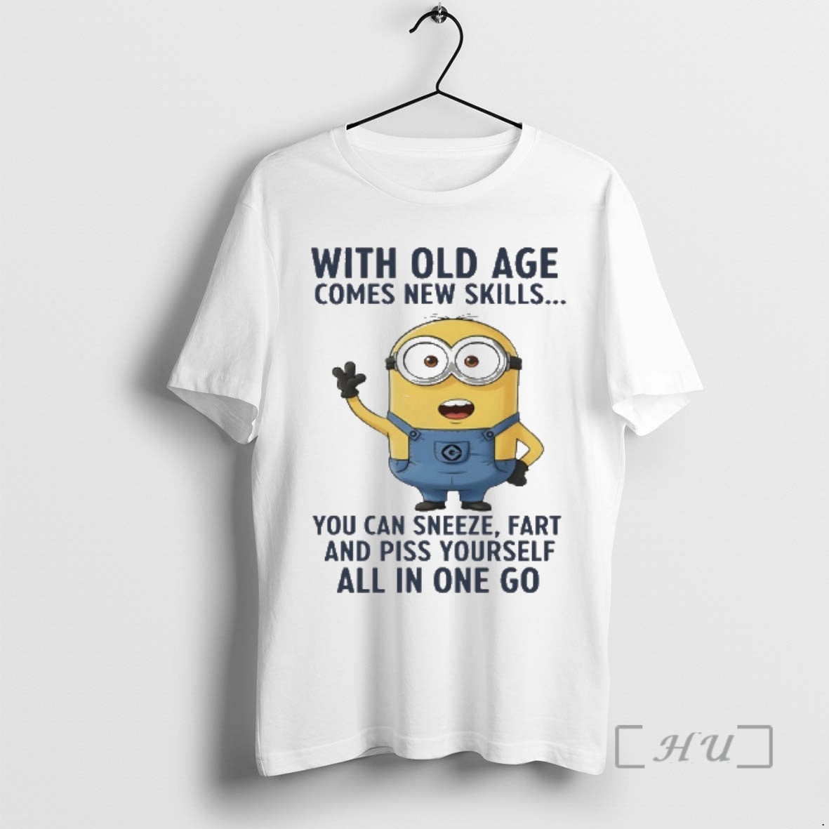 New Minions With Old Age Comes New Skills You Can Sneeze Fart And Piss Yourself
