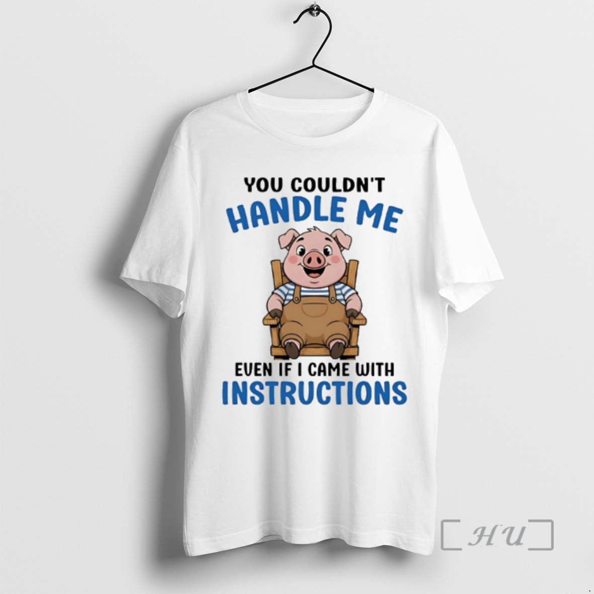 New Pig You Couldnt Handle Me Even If I Came With Instructions Premium T Shirts