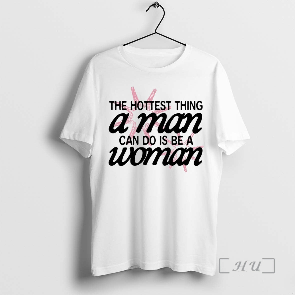 New The Hottest Thing A Man Can Do Is Be A Woman Circle Premium