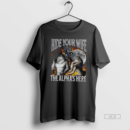 Official Funny Werewolf Hide Your Wife The Alpha Is Here