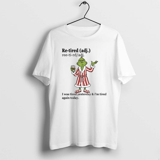 Official Grinch I Was Tired Yesterday And Im Tired Again Today Christmas