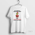 Official Grinch Santa Be Careful Who You Trust Salt Sugar Look The Same Christmas