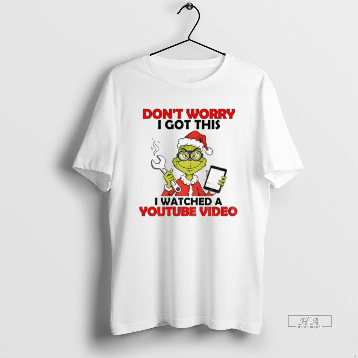 Official Grinch Santa Dont Worry I Got This I Watched A Youtube Video Christmas