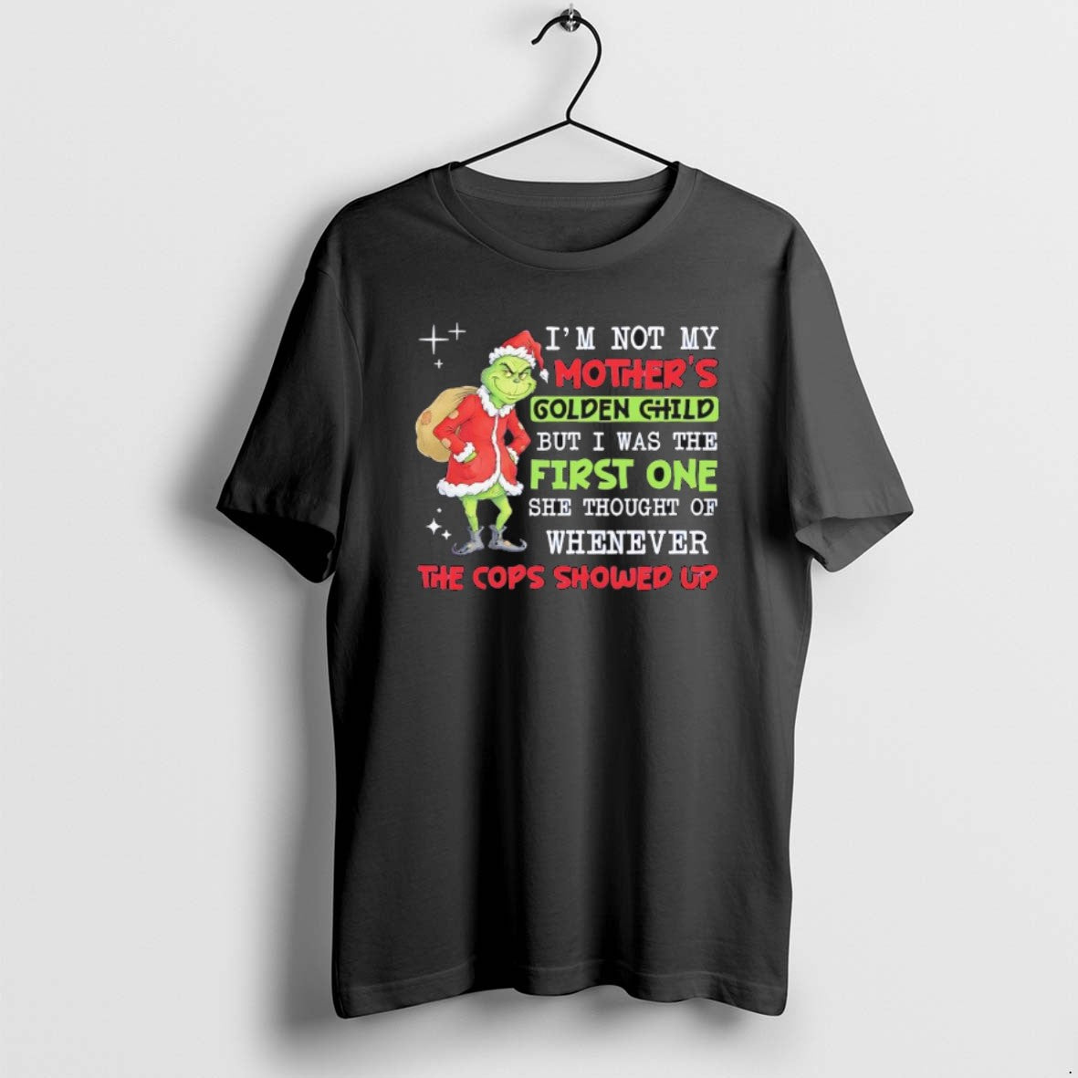 Official Grinch Im Not My Golden Child But I Was The First One She Thought