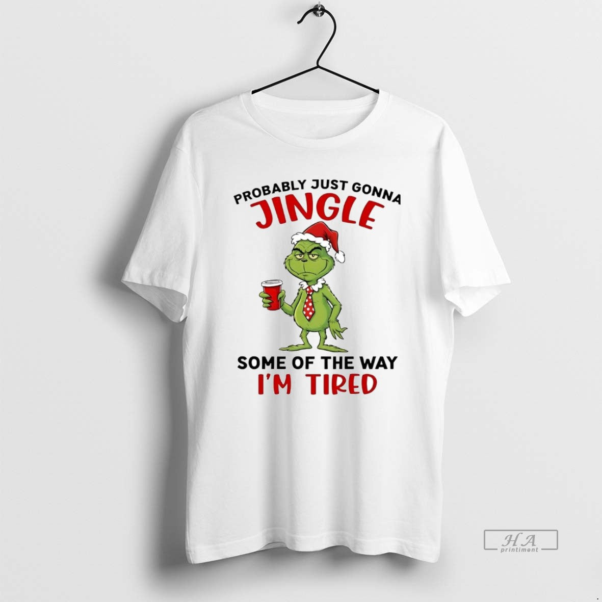 Official Grinch Probably Just Gonna Jingle Some Of The Way Im Tired Christmas