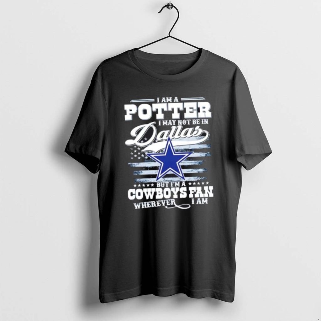 Official I Am A Potter I May Not Be In Dallas But Im A Cowboys