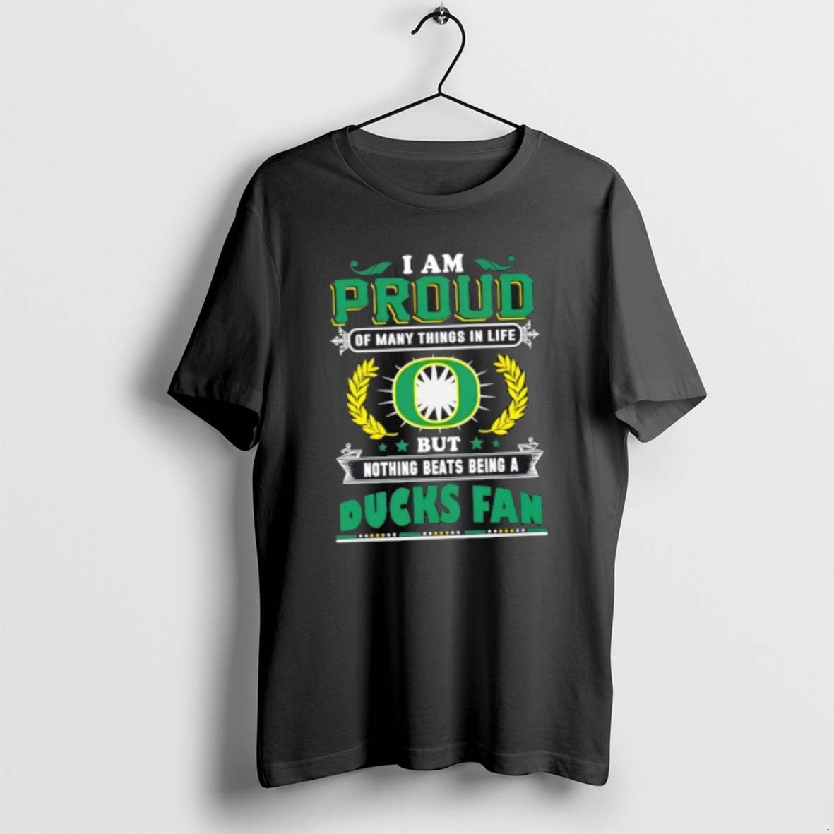 Official I Am Proud Of Many Things In Life But Nothing Beats Being A Oregon