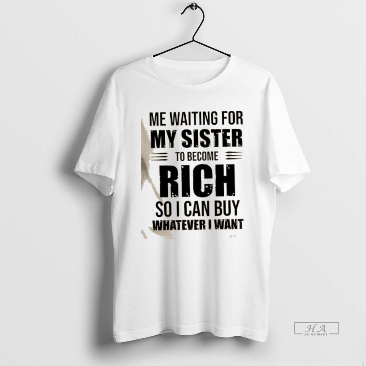 Official Me Waiting For My Sister To Become Rich So I Can Buy Whatever