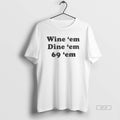 Official Wine Em Dine Em 69