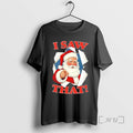 Officials 2025 Santa Claus I Saw That Christmas