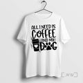 Officials All I Need Is Coffee And My Dog White