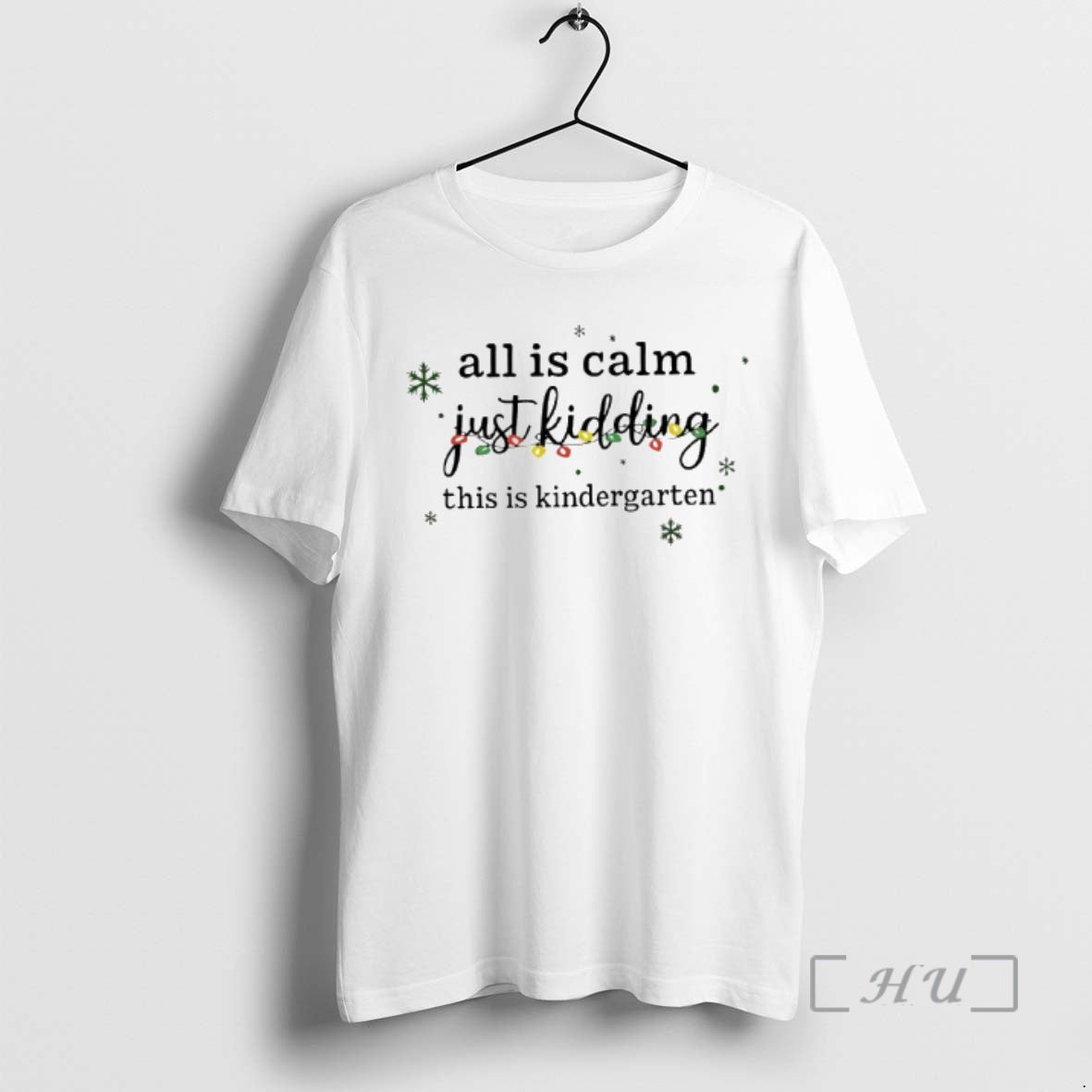 Officials All Is Calm Just Kidding This Is Kindergarten Christmas Lights Premium T Shirts Sweater