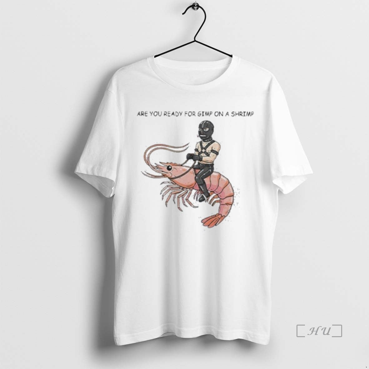 Officials Are You Ready For Gimp On A Shrimp
