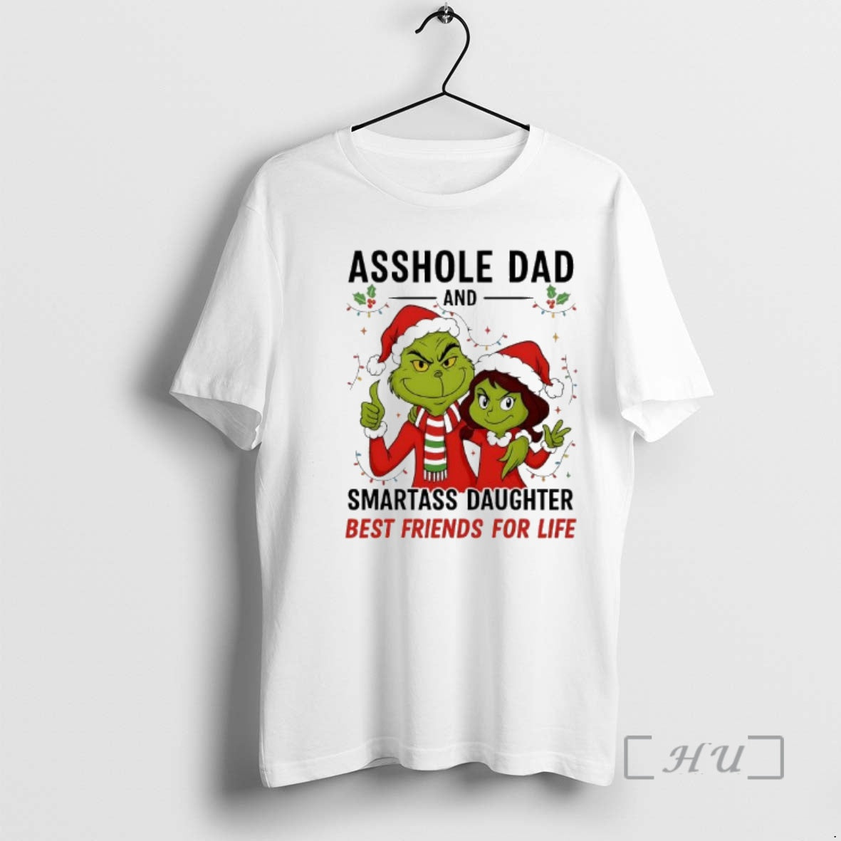 Officials Asshole Dad And Smartass Daughter Best Friends For Life Grinch Premium T Shirts Sweater
