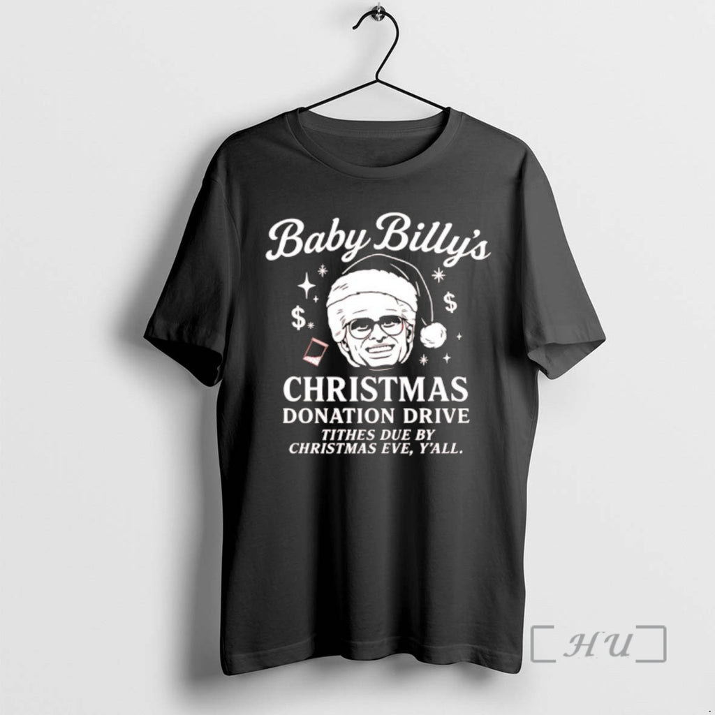 Officials Baby Billys Christmas Donation Drive Tithes Due By Christmas Eve Yall Premium T Shirts