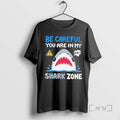 Officials Be Careful You Are In My Shark Zone Baby Shark Premium T Shirts Sweater