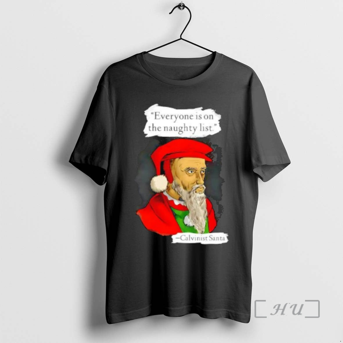 Officials Calvinist Santa Everyone Is On The Naughty List Santa Hat Premium T Shirts Sweater