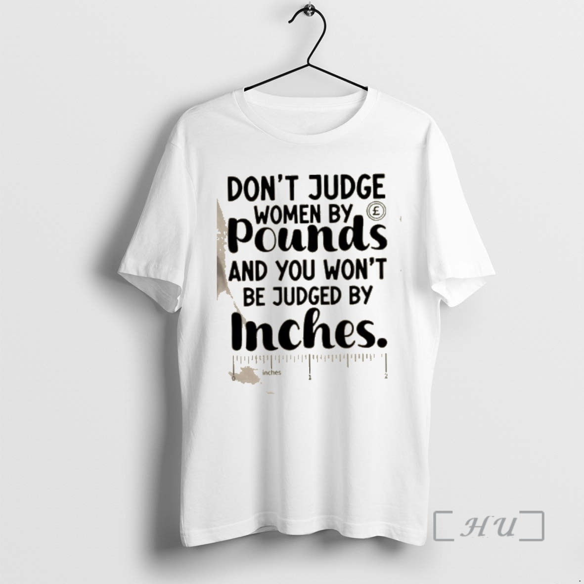 Officials Dont Judge Women By Pounds And You Wont Be Judged By Inches Quote Premium