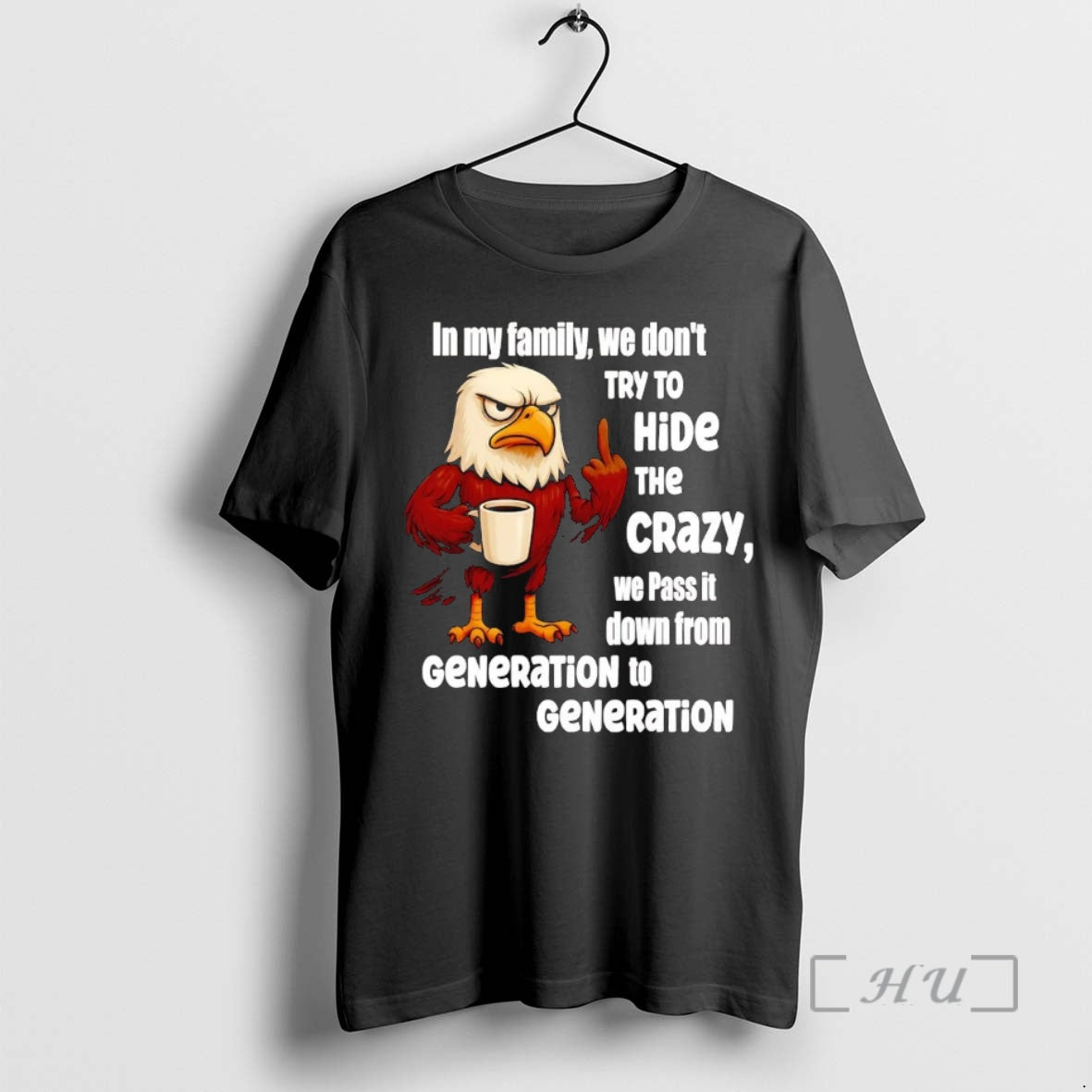 Officials Eagle In My Family We Dont Try To Hide Crazy Premium T Shirts Sweater