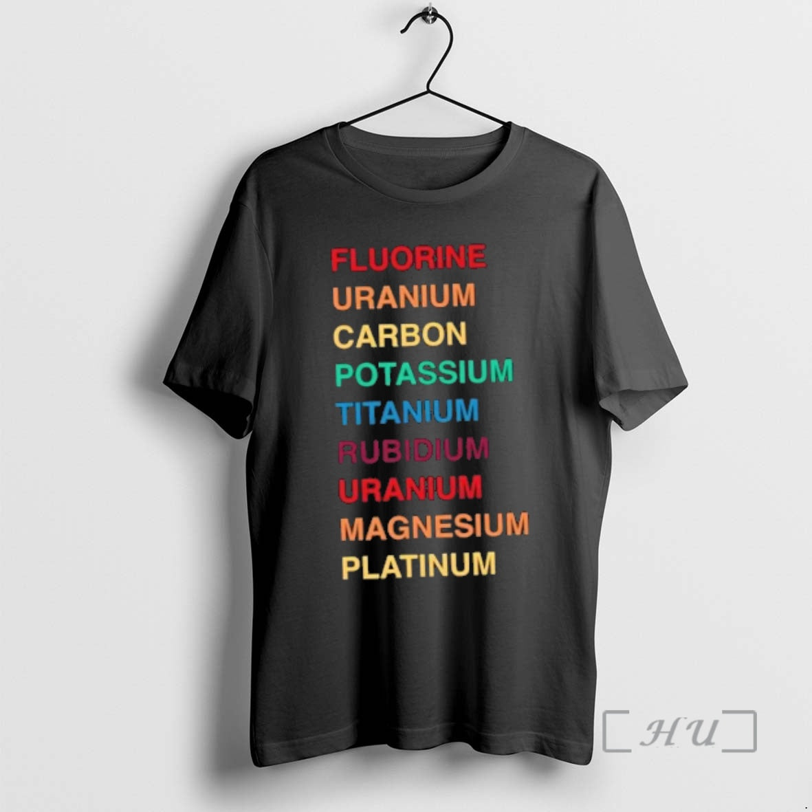 Officials Fluorine Uranium Carbon Potassium Titanium Uranium Magnesium Platinum Text Colors Premium T Shirts Sweater
