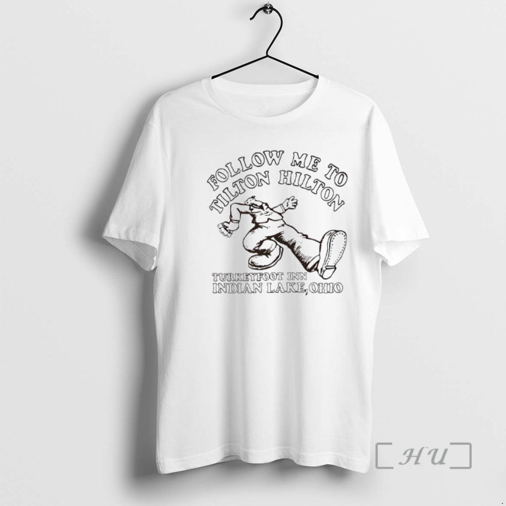 Officials Follow Me To Tilton Hilton Turkeyfoot Inn Indian Lake Ohio Premium T Shirts Sweater