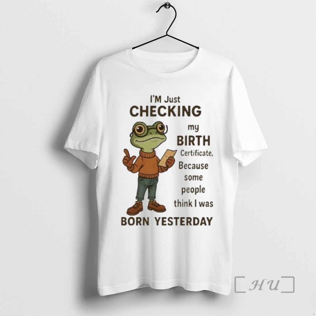 Officials Frog Im Just Checking My Birth Certificate Born Yesterday