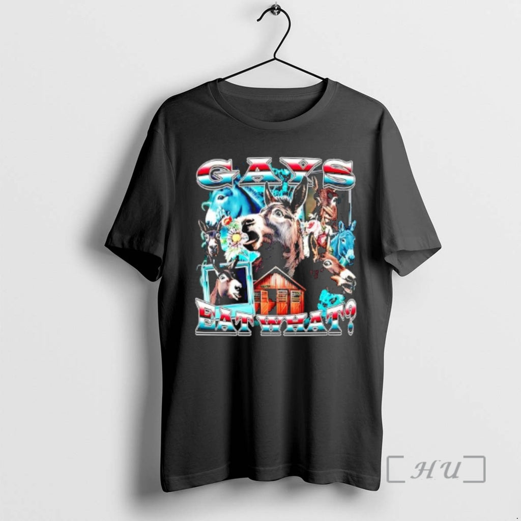 Officials Gays Eat What Donkeys Graphic
