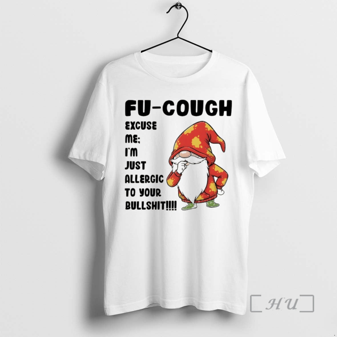 Officials Gnome Fu Cough Excuse Me Im Just Allergic To Your Bullshit Premium T Shirts