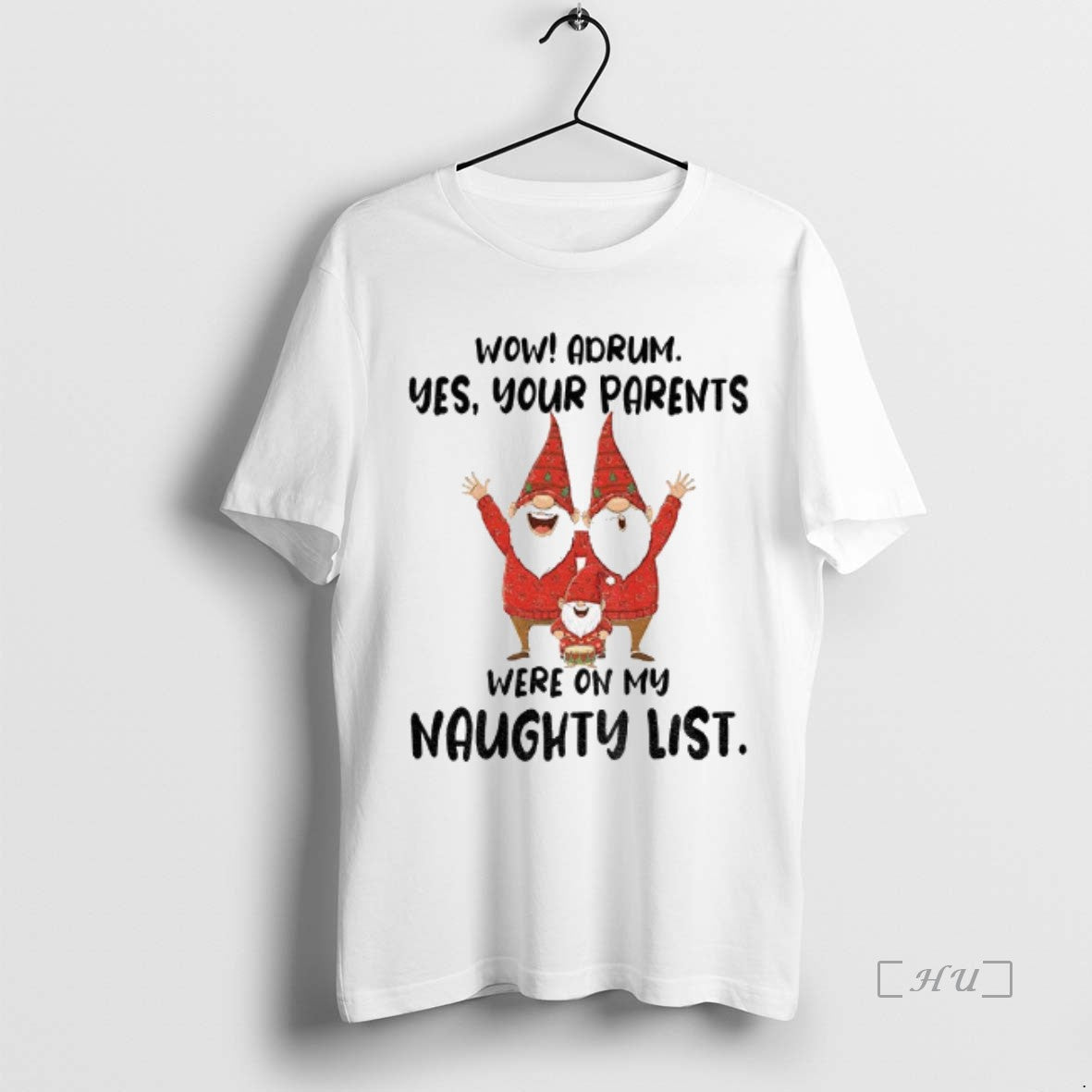 Officials Gnome Wow Adrum Yes Your Parents Were On My Naughty List Premium T Shirts