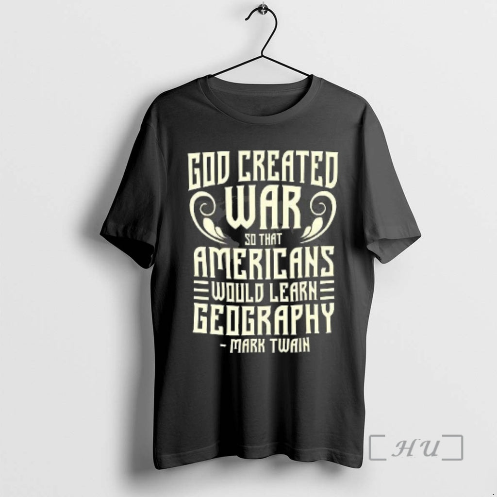 Officials God Created War So That Americans Would Learn Geography Quote Mark Twain Meme Premium