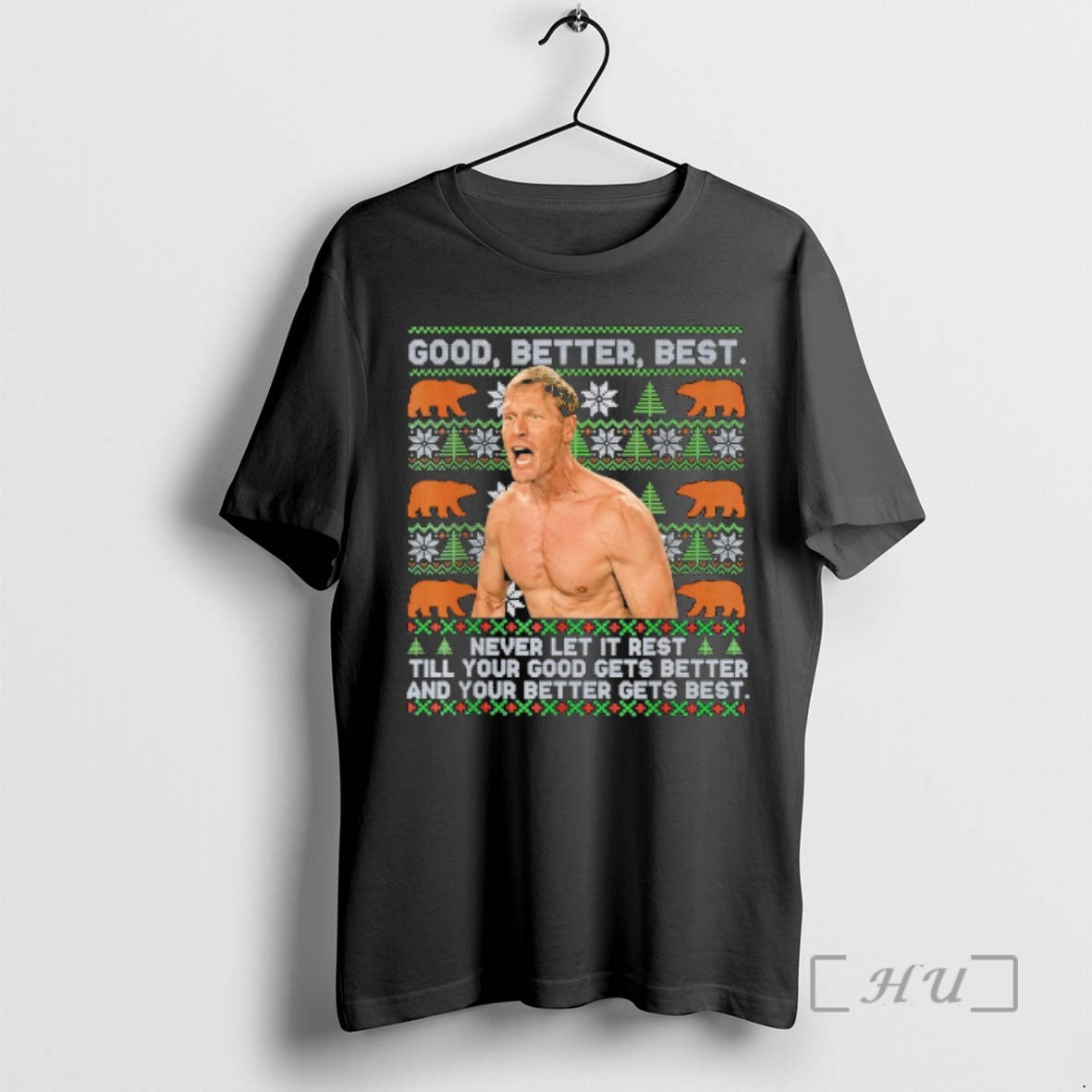 Officials Good Better Best Never Let It Rest Xmas Ben Johnson Premium T Shirts Sweater