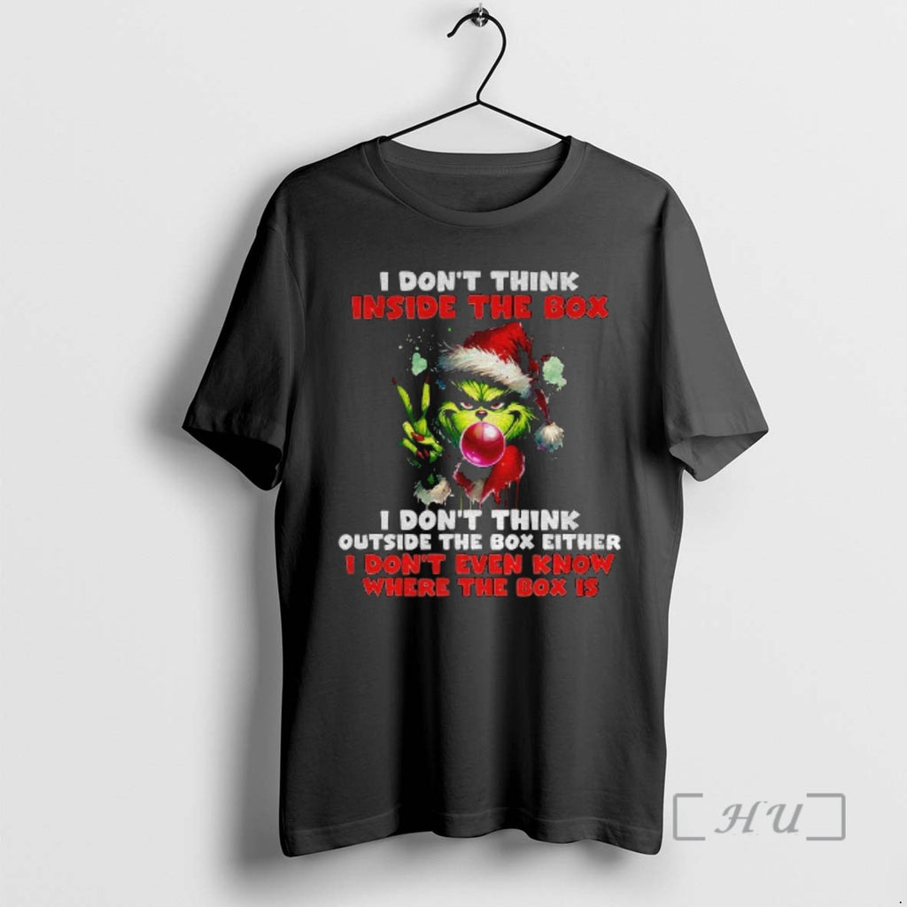Officials Grinch I Dont Think Inside The Box I Dont Think Outside The Box Either