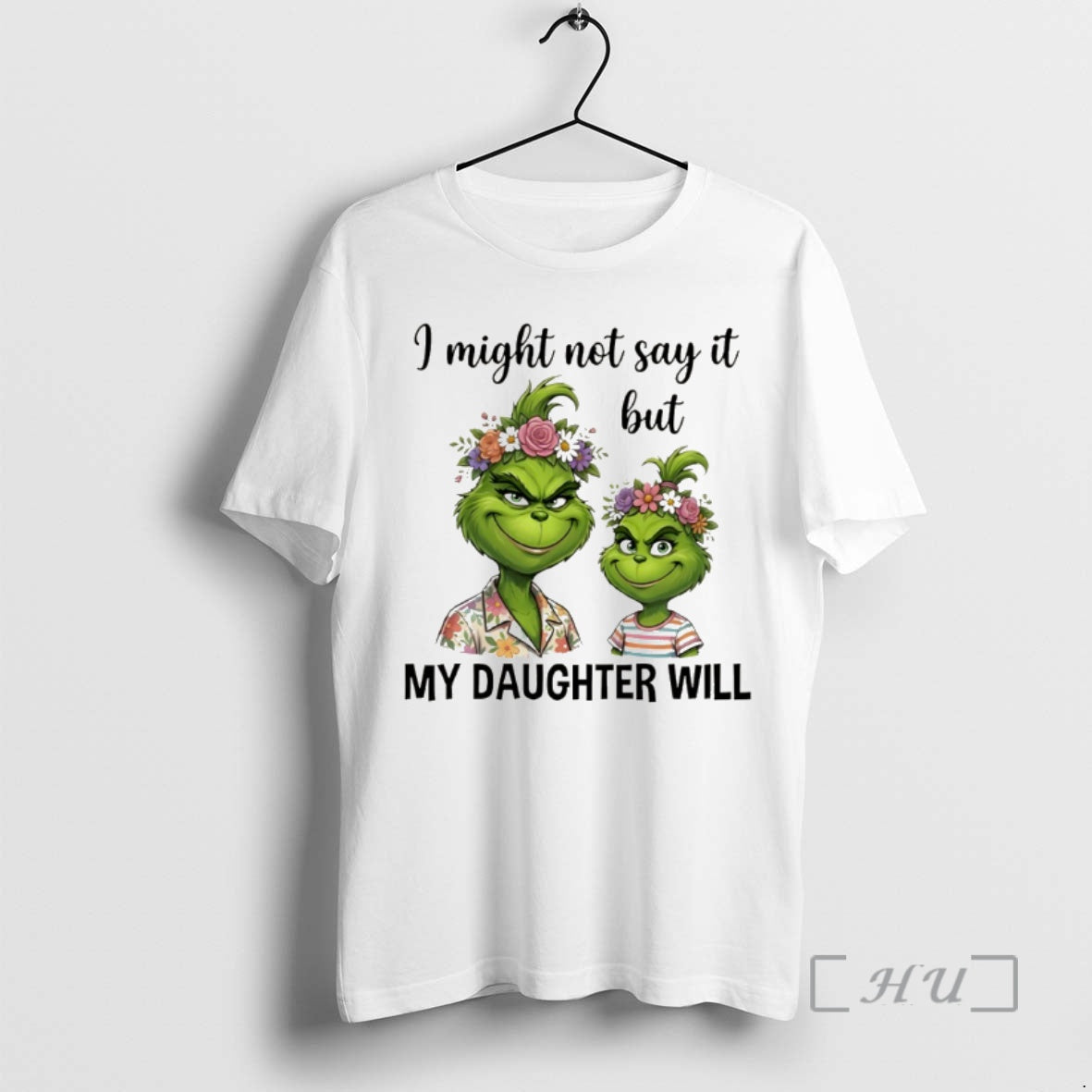 Officials Grinch I Might Not Say It But My Daughter Will Premium T Shirts Sweater