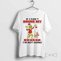 Officials Grinch If I Cant Bring My Im Not Going Christmas 2025 Premium T Shirts