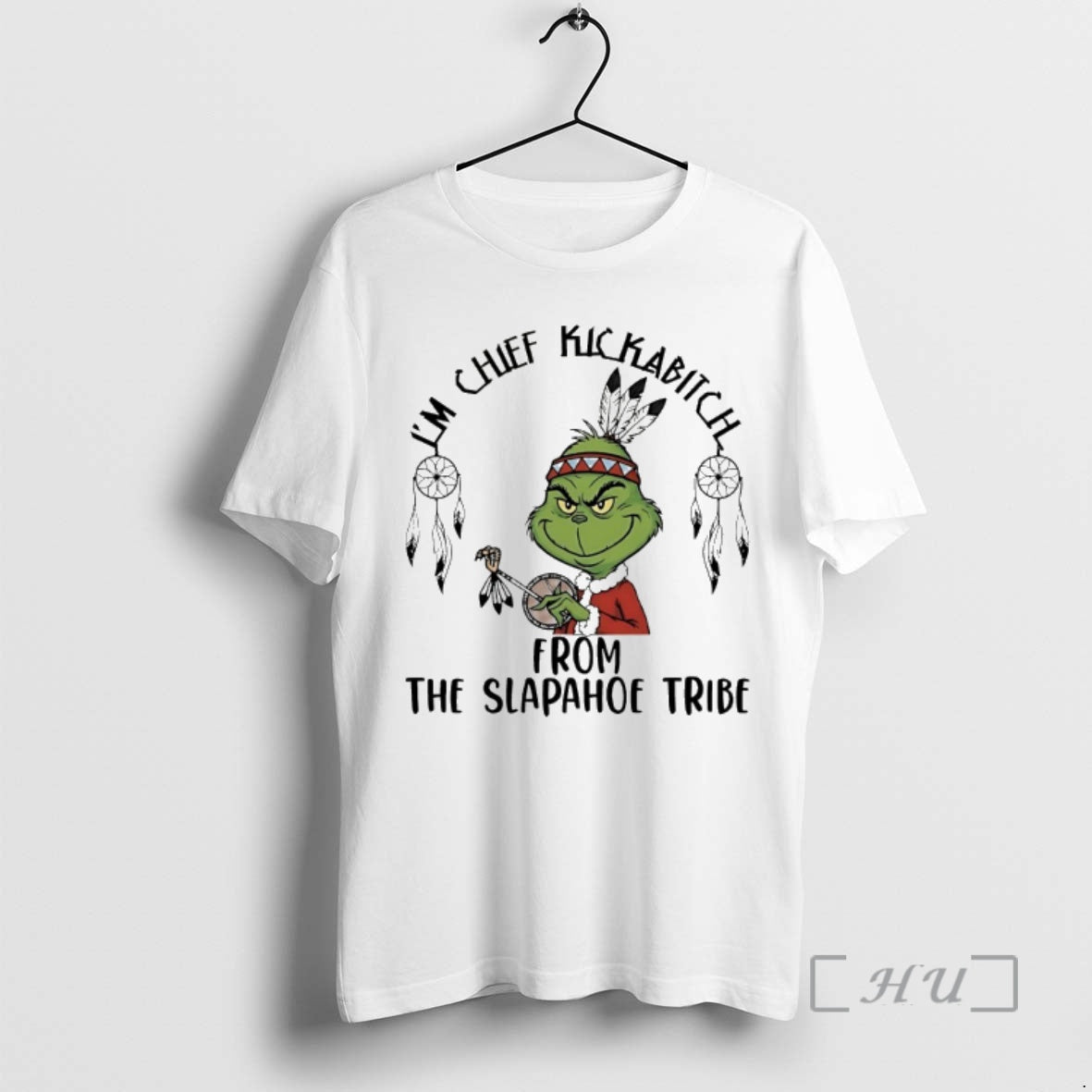 Officials Grinch Im A Chief Kickabitch From The Slapahoe Tribe Christmas 2025 Premium T Shirts