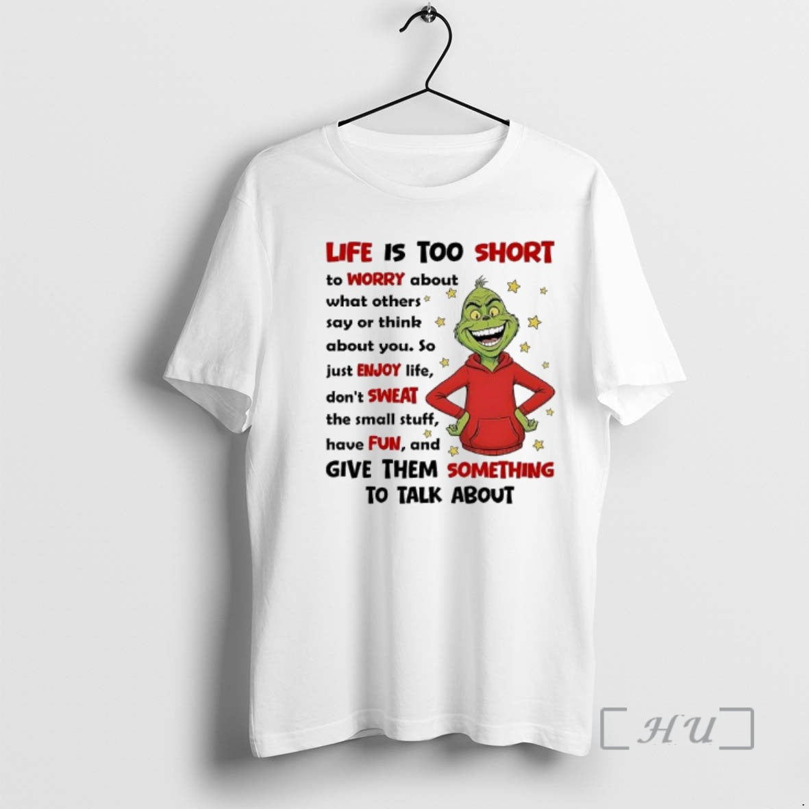 Officials Grinch Life Is Too Short To Worry About What Others Say Or Think About