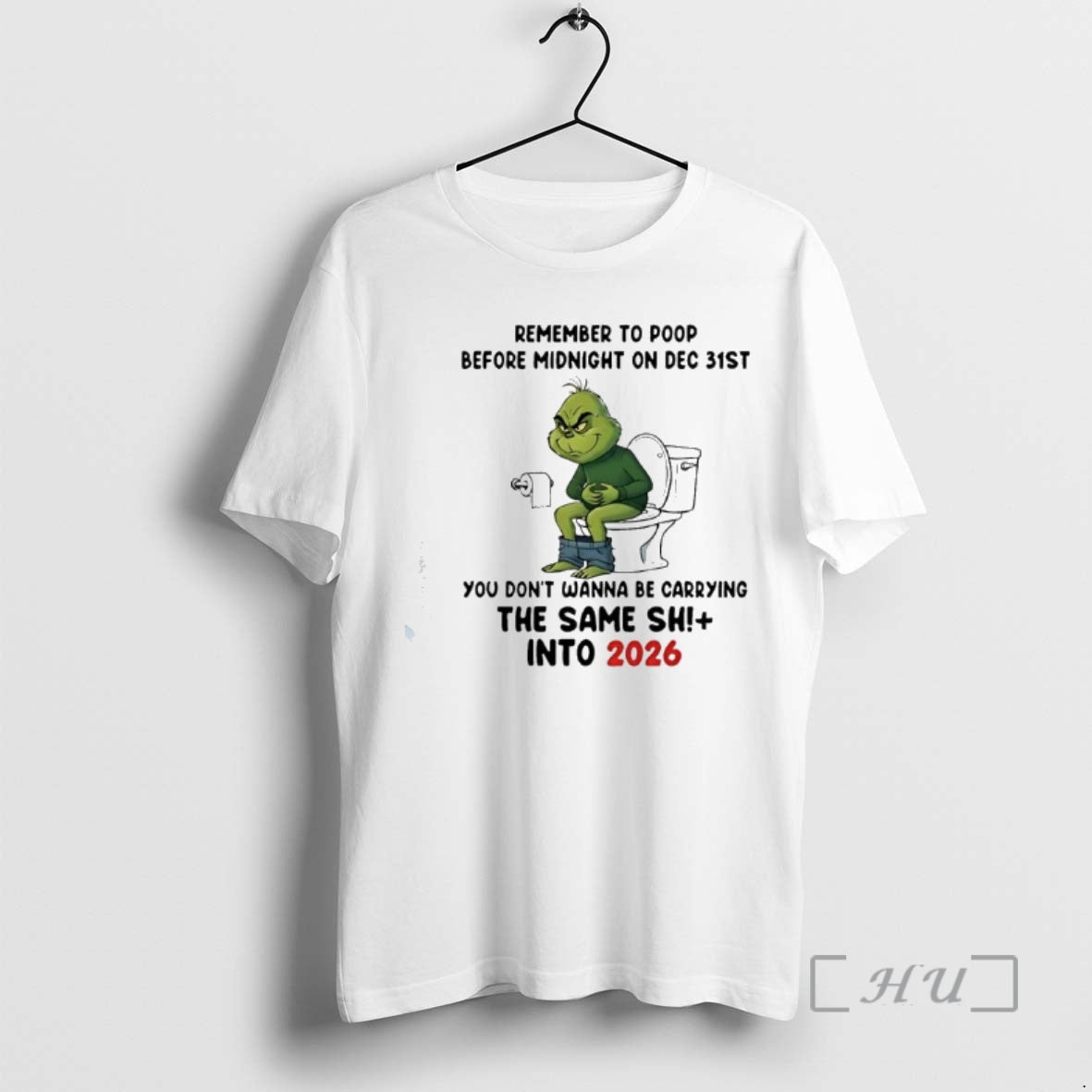 Officials Grinch Remember To Poop Before Midnight On Dec 31st Into 2026 Premium T Shirts