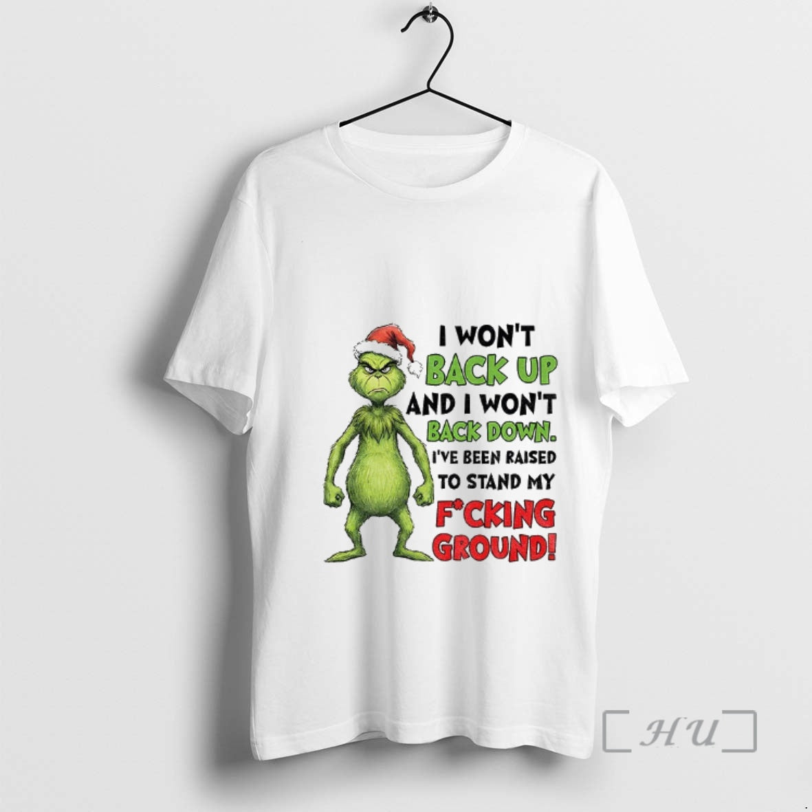 Officials Grinch Santa I Wont Back Up And I Wont Back Down Been Raised To