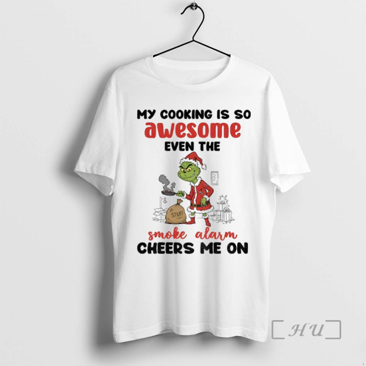 Officials Grinch Santa My Cooking Is So Awesome Even The Smoke Alarm Cheers Me On