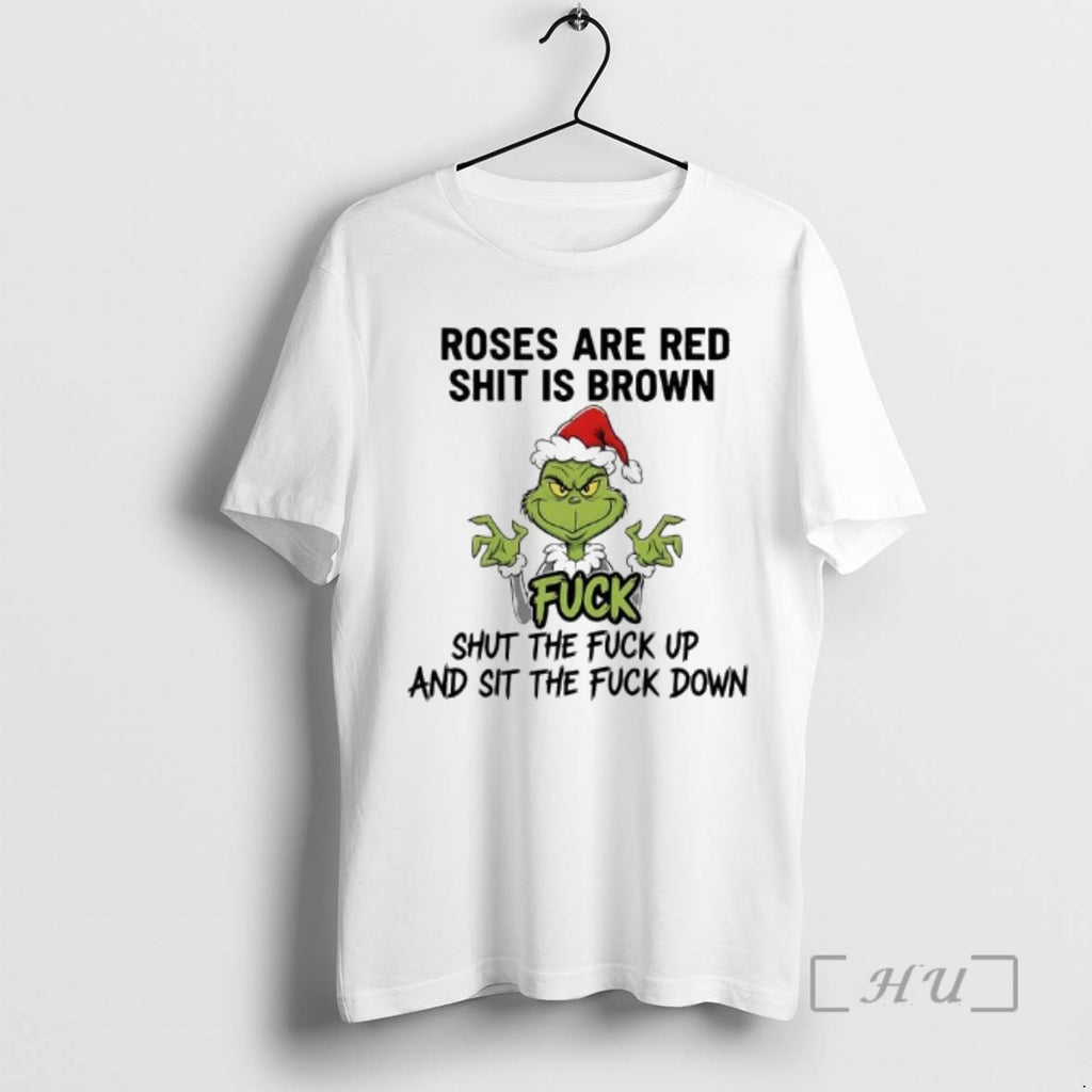 Officials Grinch Santa Roses Are Red Shit Is Brown Fuck Shut The Fuck Up And