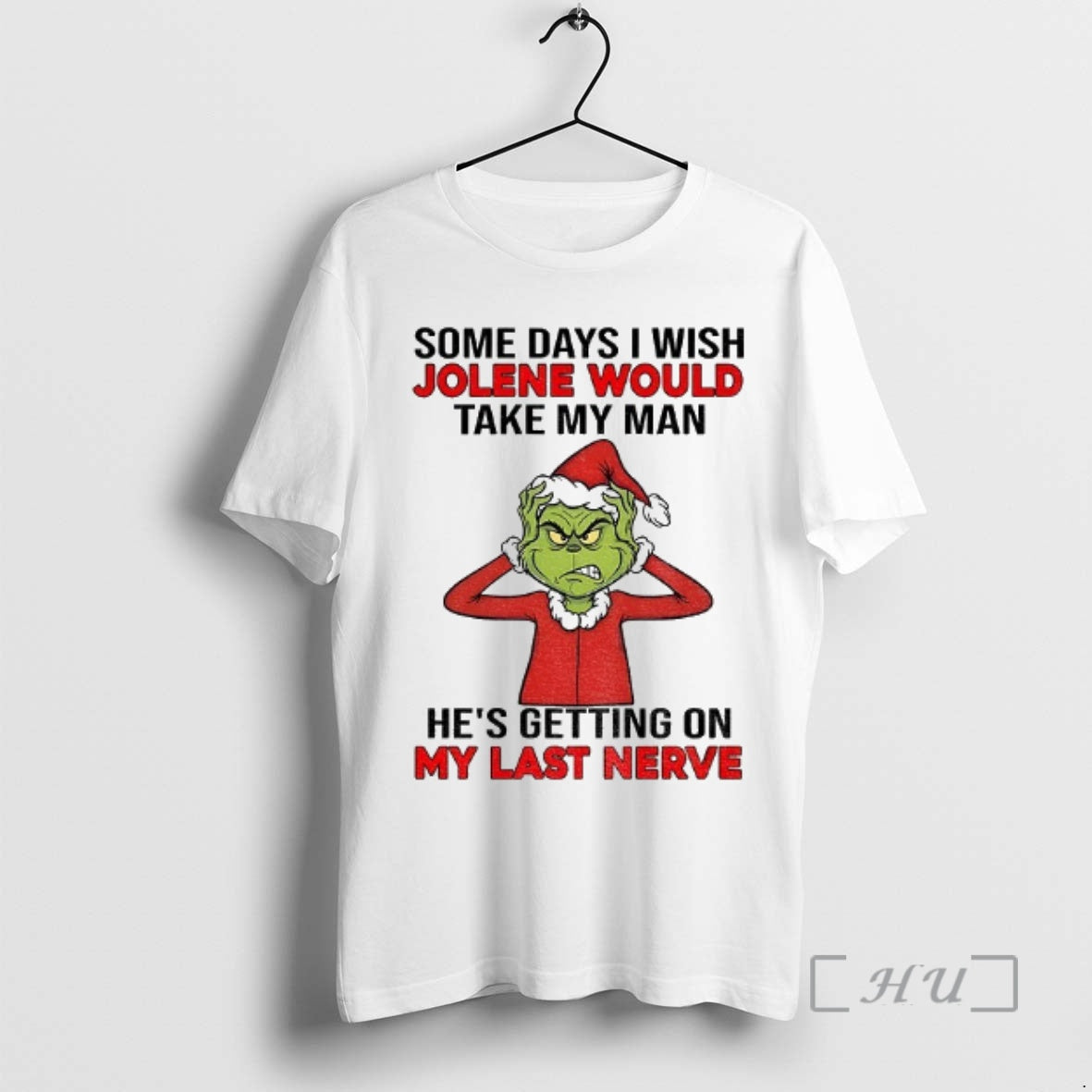 Officials Grinch Santa Some Days I Wish Jolene Would Take My Man Hes Getting On