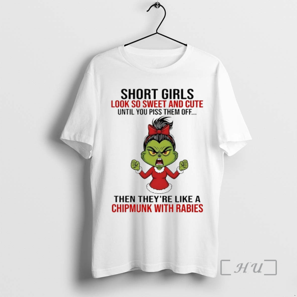 Officials Grinch Short Girls Look So Sweet And Cute Until You Piss Them Off Christmas