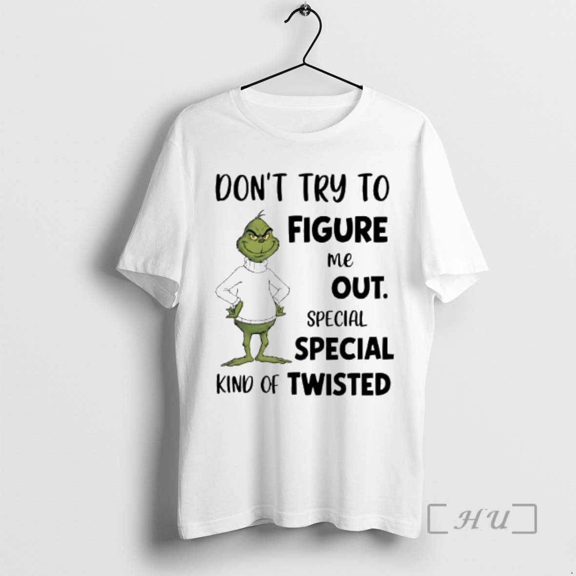Officials Grinch Dont Try To Figure Me Out Special Kind Of Twisted Premium T Shirts