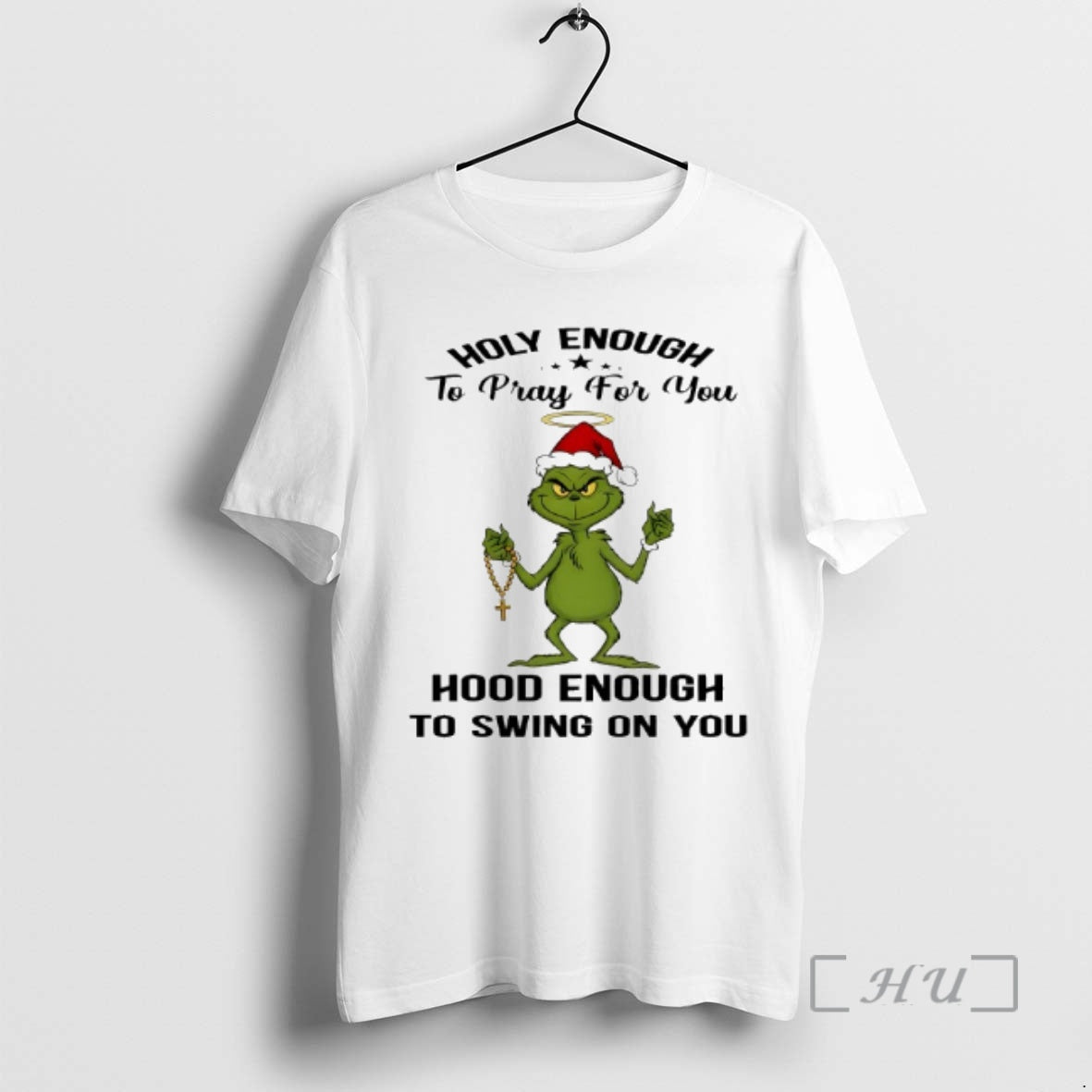 Officials Grinch Holy Enough To Pray For You Hood Enough To Swing On You Premium