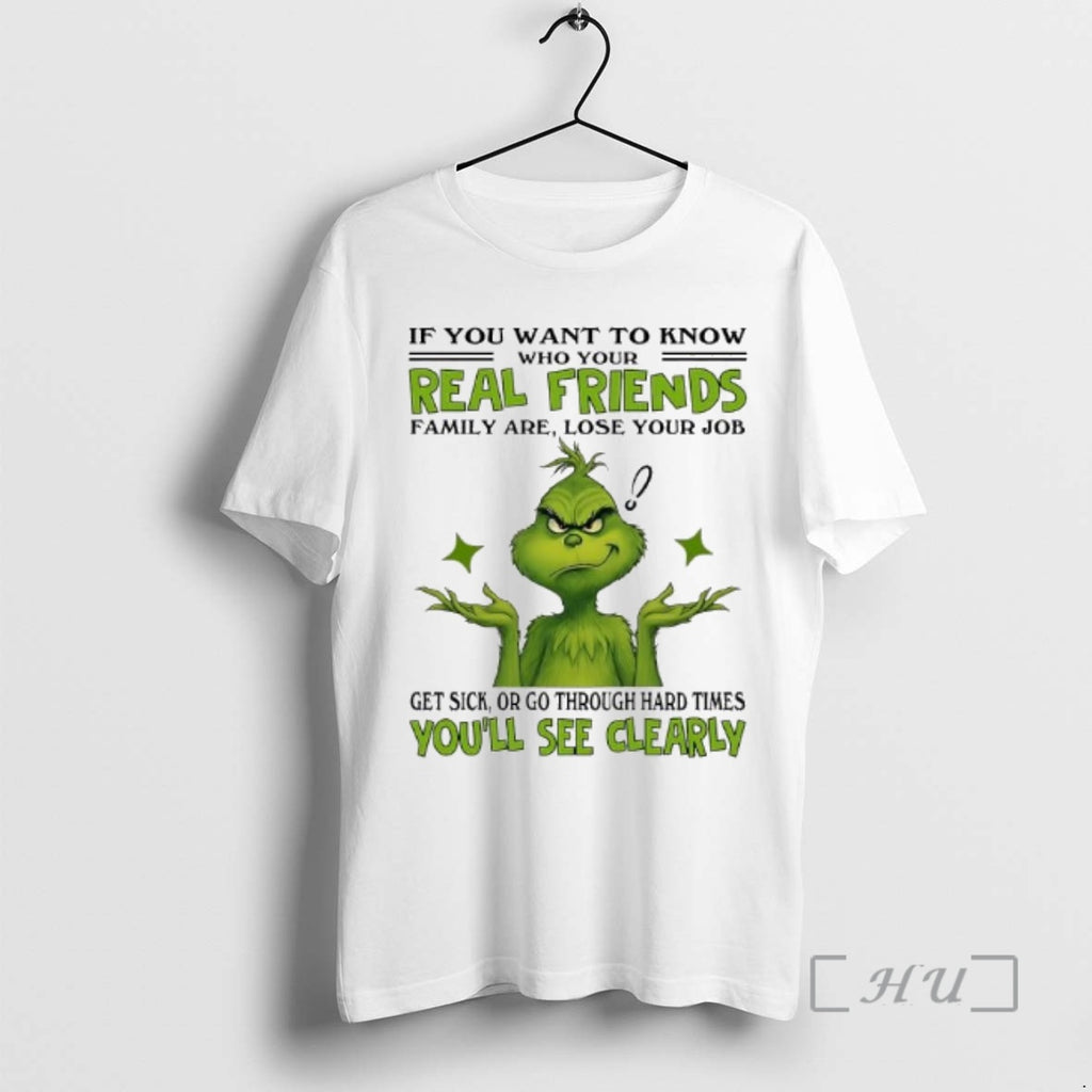 Officials Grinch If You Want To Know Who Your Real Friends Family Are Lose Your