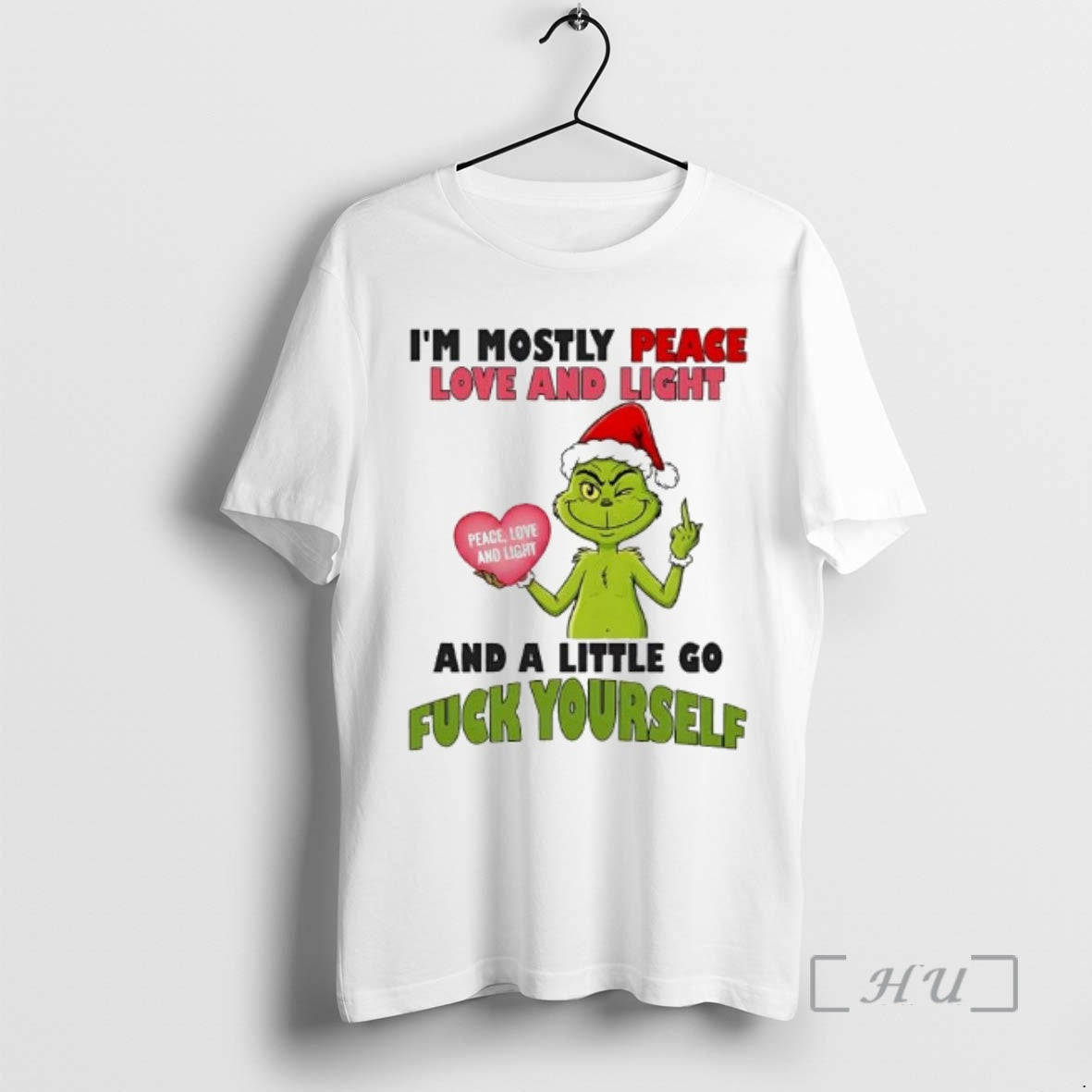 Officials Grinch Im Mostly Peace Love And Light Peace Love And Light And A Little