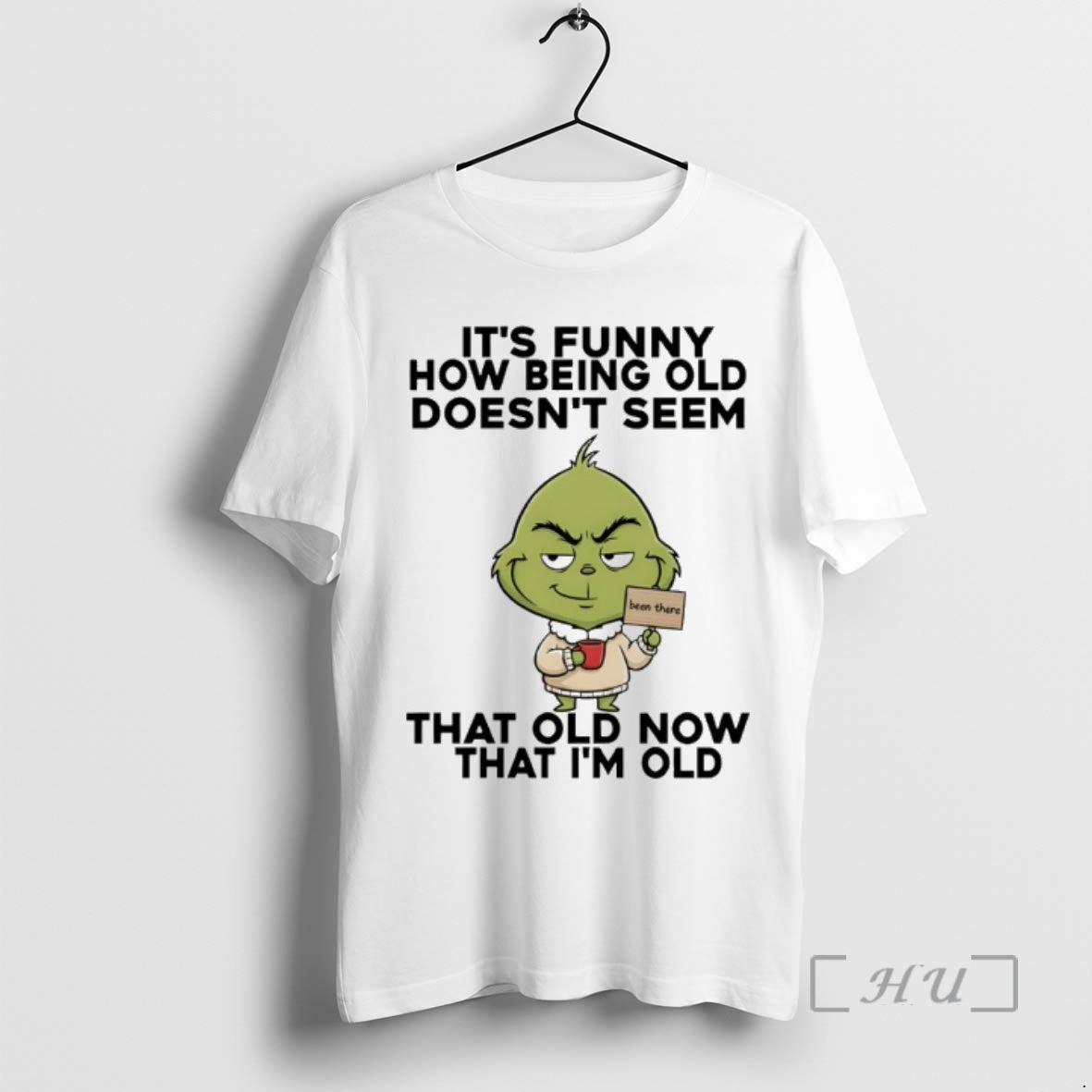 Officials Grinch Its Funny How Being Old Doesnt Seem That Old Now That Im Old